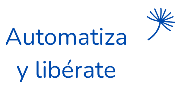 Automatiza y Libérate